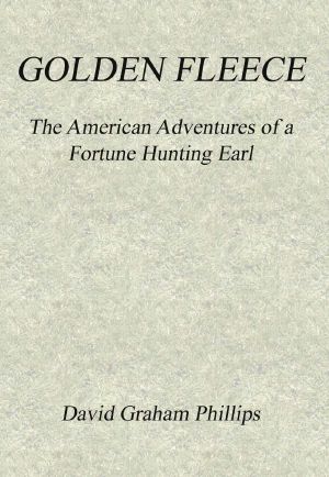 [Gutenberg 64301] • Golden Fleece · The American Adventures of a Fortune Hunting Earl